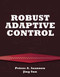 Robust Adaptive Control by Petros  Ioannou, Jing Sun, 9780486498171