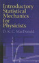 Introductory Statistical Mechanics for Physicists by D. K. C. MacDonald, 9780486453231