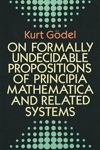 On Formally Undecidable Propositions of Principia Mathematica and Related Systems by Kurt Gödel, 9780486669809