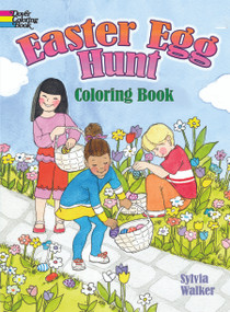 Easter Egg Hunt Coloring Book by Sylvia Walker, 9780486485218
