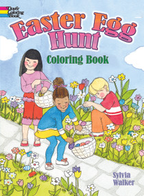 Easter Egg Hunt Coloring Book by Sylvia Walker, 9780486485218