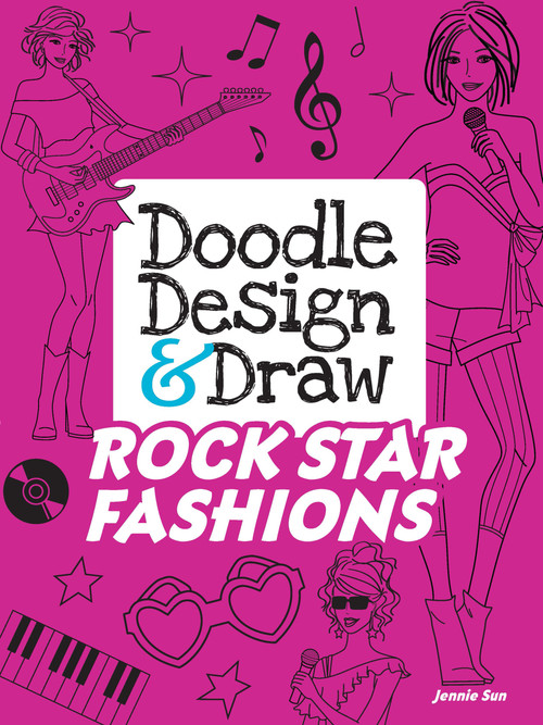 Doodle Design & Draw ROCK STAR FASHIONS by Jennie Sun, 9780486487038