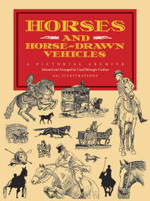 Horses and Horse-Drawn Vehicles (A Pictorial Archive) by Carol Belanger Grafton, 9780486279237