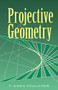 Projective Geometry by T. Ewan Faulkner, 9780486453262