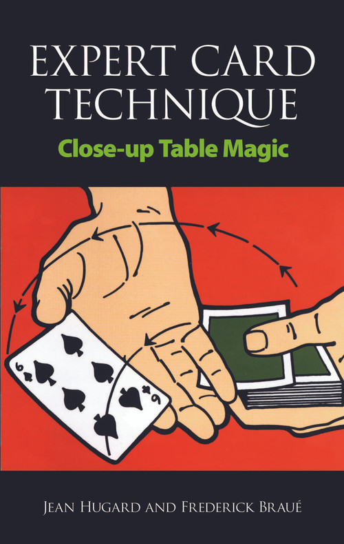 Expert Card Technique (Close-up Table Magic) by Jean Hugard, Frederick Braué, 9780486217550