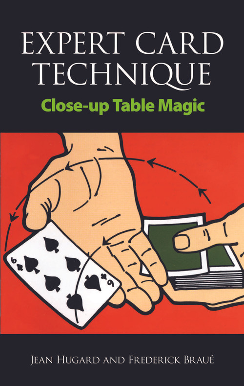 Expert Card Technique (Close-up Table Magic) by Jean Hugard, Frederick Braué, 9780486217550