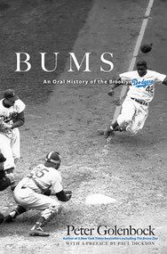 Bums (An Oral History of the Brooklyn Dodgers) by Peter Golenbock, Paul Dickson, 9780486477350