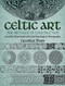 Celtic Art (The Methods of Construction) by George Bain, 9780486229232