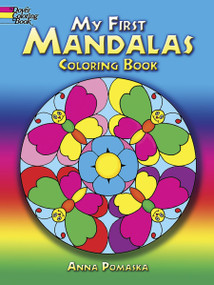 My First Mandalas Coloring Book by Anna Pomaska, 9780486465562