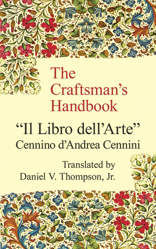 The Craftsman's Handbook by Cennino Cennini, 9780486200545