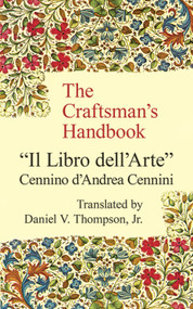 The Craftsman's Handbook by Cennino Cennini, 9780486200545