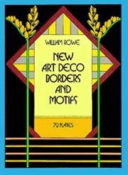 New Art Deco Borders and Motifs by William Rowe, 9780486247090