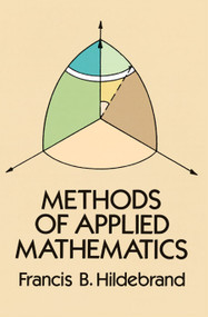 Methods of Applied Mathematics by Francis B. Hildebrand, 9780486670027