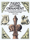 Pugin's Gothic Ornament (The Classic Sourcebook of Decorative Motifs with 100 Plates) by Augustus C. Pugin, 9780486255002
