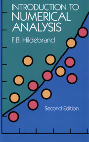 Introduction to Numerical Analysis (Second Edition) by F. B. Hildebrand, 9780486653631