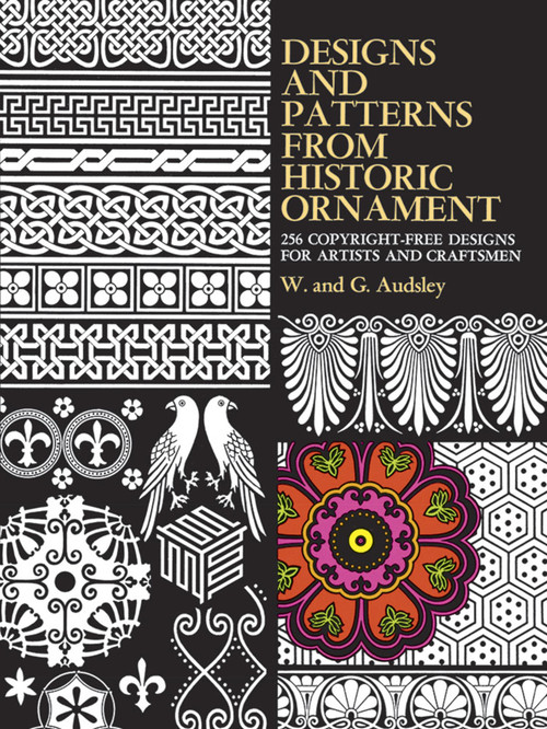 Designs and Patterns from Historic Ornament by W. and G. Audsley, 9780486219318