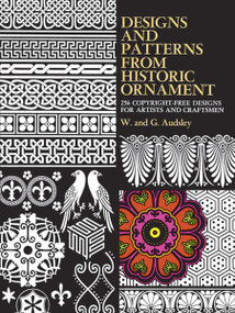 Designs and Patterns from Historic Ornament by W. and G. Audsley, 9780486219318
