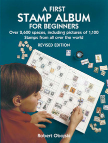 A First Stamp Album for Beginners (Revised Edition) by Robert Obojski, 9780486441139