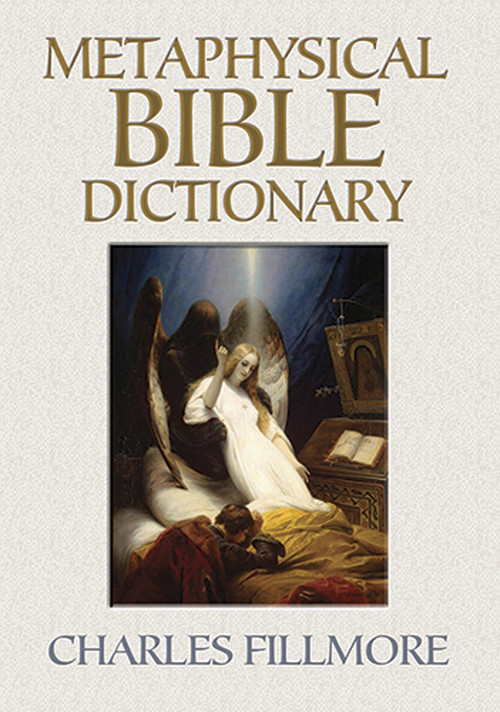 Metaphysical Bible Dictionary by Charles Fillmore, 9780486497181