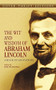 The Wit and Wisdom of Abraham Lincoln (A Book of Quotations) by Abraham Lincoln, Bob Blaisdell, 9780486440972