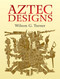 Aztec Designs by Wilson G. Turner, 9780486443386