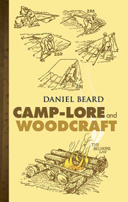 Camp-Lore and Woodcraft by Daniel Beard, 9780486447278