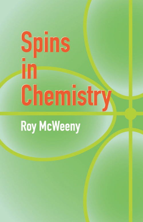 Spins in Chemistry by Roy McWeeny, 9780486434865