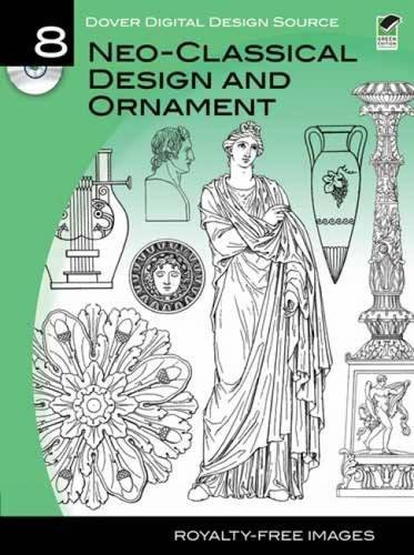 Dover Digital Design Source #8 (Neo-Classical Design and Ornament) by Carol Belanger Grafton, 9780486990958
