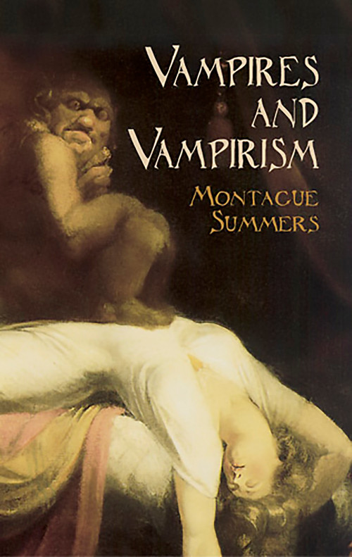 Vampires and Vampirism by Montague Summers, 9780486439969