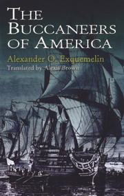 The Buccaneers of America by Alexander O. Exquemelin, 9780486409665