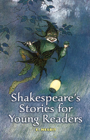 Shakespeare's Stories for Young Readers by E. Nesbit, 9780486447629