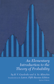 An Elementary Introduction to the Theory of Probability by B. V. Gnedenko, A. Ya. Khinchin, 9780486601557
