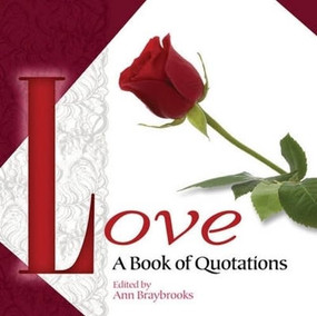 Love: A Book of Quotations by Ann Braybrooks, 9780486481319