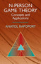 N-Person Game Theory (Concepts and Applications) by Anatol Rapoport, 9780486414553