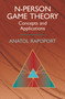 N-Person Game Theory (Concepts and Applications) by Anatol Rapoport, 9780486414553