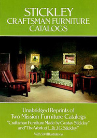 Stickley Craftsman Furniture Catalogs by Gustav Stickley, L. & J. G. Stickley, 9780486238388
