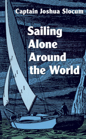 Sailing Alone Around the World - 9780486203263 by Joshua Slocum, 9780486203263