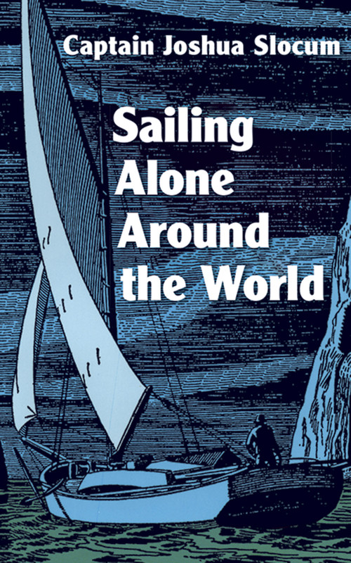 Sailing Alone Around the World - 9780486203263 by Joshua Slocum, 9780486203263