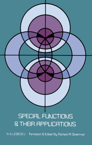 Special Functions & Their Applications by N. N. Lebedev, Richard A. Silverman, 9780486606248