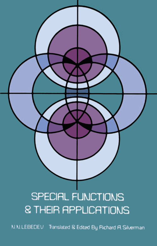 Special Functions & Their Applications by N. N. Lebedev, Richard A. Silverman, 9780486606248