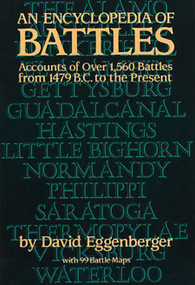 An Encyclopedia of Battles (Accounts of Over 1,560 Battles from 1479 B.C. to the Present) by David Eggenberger, 9780486249131