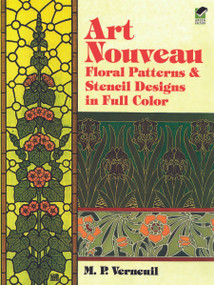 Art Nouveau Floral Patterns and Stencil Designs in Full Color by M. P. Verneuil, 9780486401263