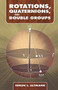 Rotations, Quaternions, and Double Groups by Simon L. Altmann, 9780486445182
