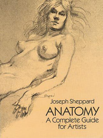 Anatomy (A Complete Guide for Artists) by Joseph Sheppard, 9780486272795