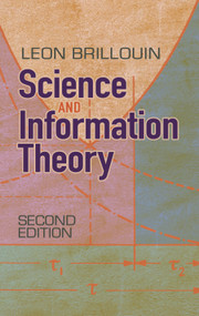 Science and Information Theory (Second Edition) by Leon Brillouin, 9780486497556