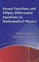 Kernel Functions and Elliptic Differential Equations in Mathematical Physics by Stefan Bergman, Menahem Schiffer, 9780486445533