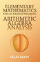 Elementary Mathematics from an Advanced Standpoint (Arithmetic, Algebra, Analysis) by Felix Klein, 9780486434803