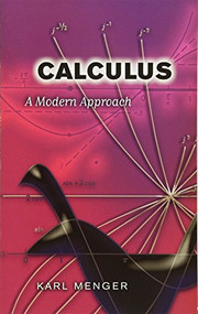 Calculus (A Modern Approach) by Karl Menger, 9780486457710