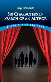 Six Characters in Search of an Author - 9780486299921 by Luigi Pirandello, 9780486299921