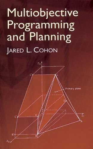 Multiobjective Programming and Planning by Jared L. Cohon, 9780486432632